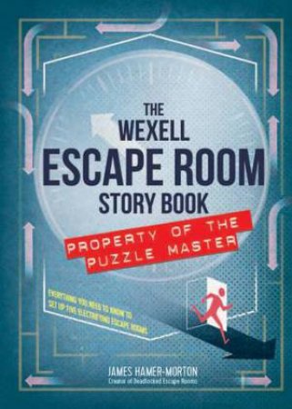 The Wexell Escape Room Story Book by James Hamer Morton