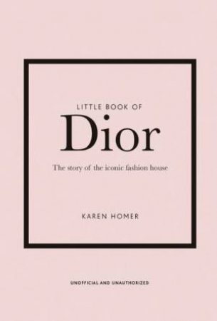 Little Book Of Dior by Karen Homer