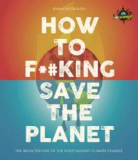 IFLScience How To Fing Save The Planet
