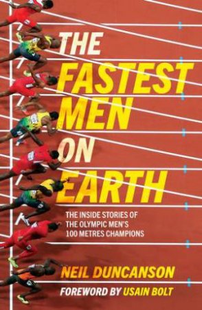 The Fastest Men On Earth by Neil Duncanson
