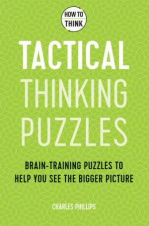 Tactical Thinking Puzzles by Charles Phillips