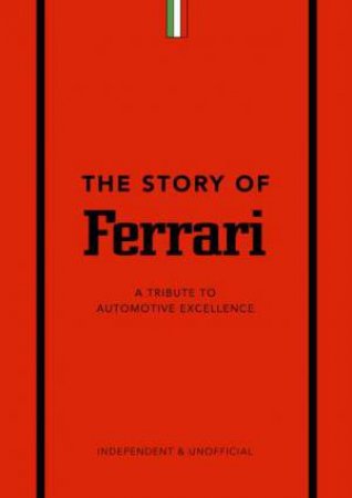 The Story Of Ferrari by Stuart Codling