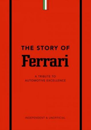 The Story Of Ferrari by Stuart Codling