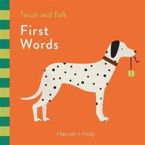 Touch and Talk: First Words by Hannah + Holly