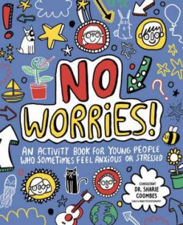 No Worries! by Zanna Davidson & Katie Abey