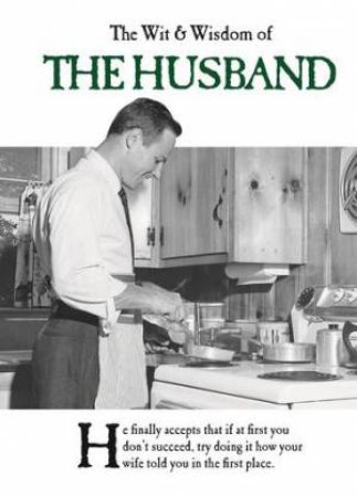 The Wit And Wisdom Of The Husband by Emotional Rescue