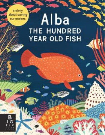 Alba The Hundred Year Old Fish by Lisa Hawthorne