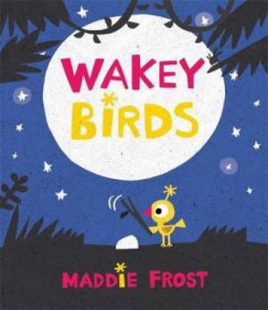 Wakey Birds by Maddie Frost