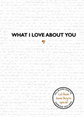 What I Love About You by Various