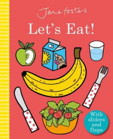 Jane Foster's Let's Eat! by Jane Foster