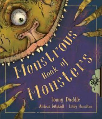 Monstrous Book Of Monsters by Aleksei Bitskoff & Jonny Duddle