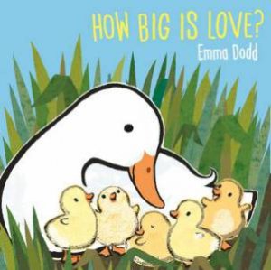 How Big Is Love? by Emma Dodd