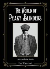 The World Of Peaky Blinders