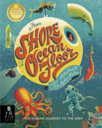 From Shore To Ocean Floor by Gill Arbuthnott & Chris Nielsen