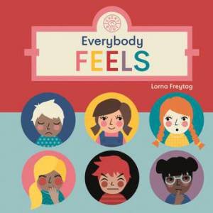 Everybody Feels by Lorna Freytag