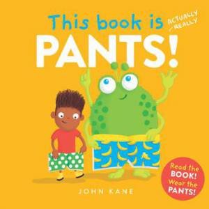 This Book Is Pants by John Kane