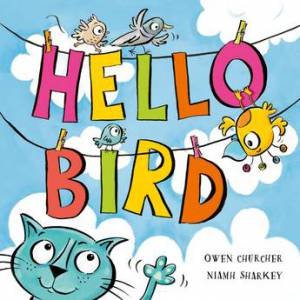Hello Bird by Owen Churcher & Niamh Sharkey