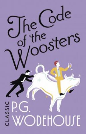 Jeeves & Wooster: The Code Of The Woosters by P.G. Wodehouse