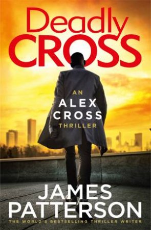 Deadly Cross by James Patterson