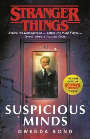 Stranger Things: Suspicious Minds by Gwenda Bond