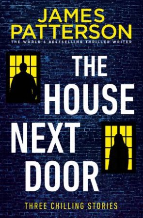 The House Next Door by James Patterson