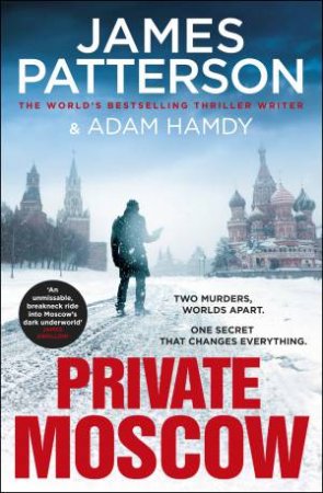 Private Moscow by James Patterson & Adam Hamdy