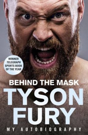 Behind The Mask by Tyson Fury
