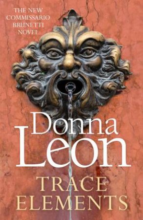 Trace Elements by Donna Leon
