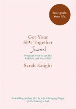 Get Your Sht Together Journal