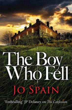 The Boy Who Fell by Jo Spain