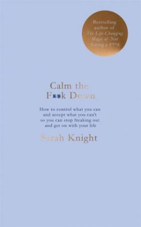 Calm the F**k Down by Sarah Knight