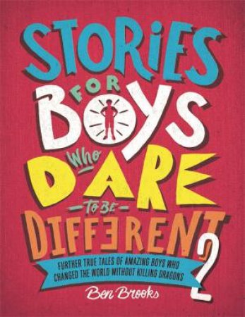 Stories For Boys Who Dare To Be Different 2 by Ben Brooks & Quinton Winter