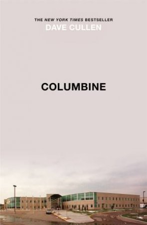 Columbine by Dave Cullen