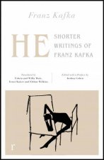 He Shorter Writings Of Franz Kafka  Riverrun Editions