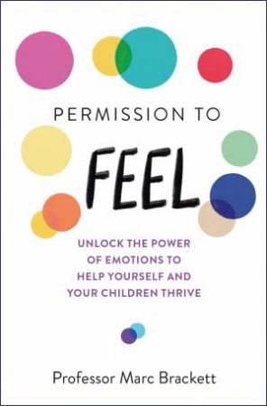 Permission To Feel by Marc Brackett