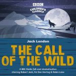 The Call of the Wild A BBC Radio fullcast dramatisation
