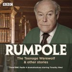 Rumpole The Teenage Werewolf  Other Stories