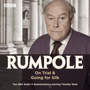Rumpole: On Trial & Going For Silk by John Mortimer