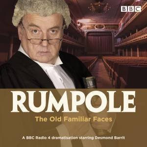 Rumpole And The Old Familiar Faces by John Mortimer