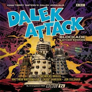 Dalek Attack: Blockade & Other Stories From The Doctor Who Universe by Terry Nation