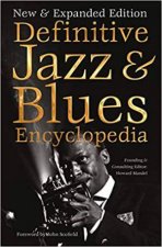 Definitive Jazz And Blues Encyclopedia New  Expanded Edition