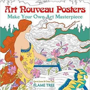 Art Nouveau Posters (Art Colouring Book): Make Your Own Art Masterpiece by Daisy Seal