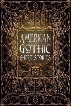 American Gothic Short Stories by Various
