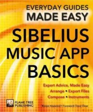 Sibelius Music App Basics Everyday Guides Made Easy