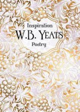 Verse To Inspire W B Yeats Poetry