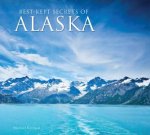 Best Kept Secrets Of Alaska