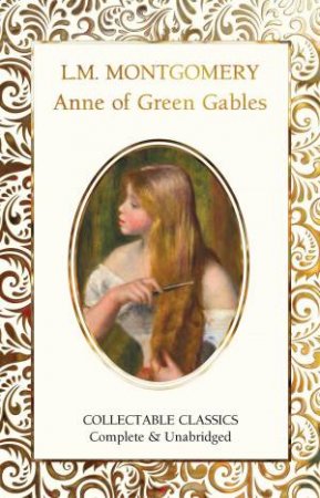 Anne Of Green Gables by L. M. Montgomery