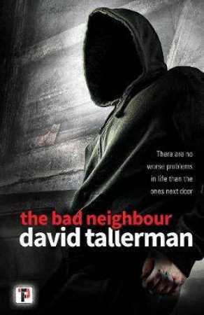 Bad Neighbour by David Tallerman
