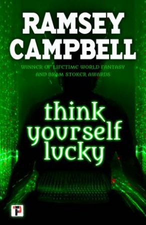 Think Yourself Lucky by Ramsey Campbell