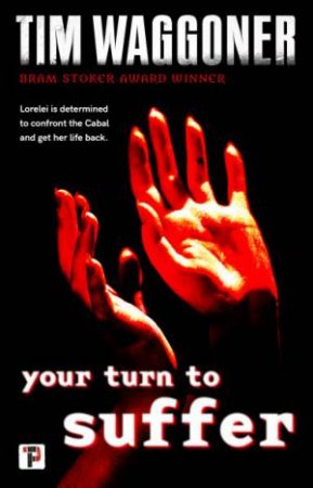 Your Turn To Suffer by Tim Waggoner